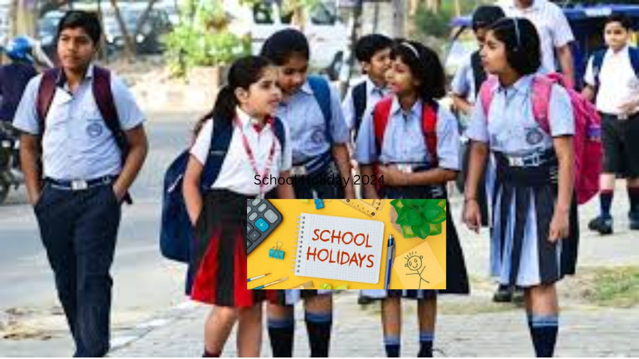 School Holiday 2024 : छात्रों की हुई बल्ले बल्ले, अवकाश का ऐलान, फिर इतने दिन बंद रहेंगे स्कूल घर पर करें मौज